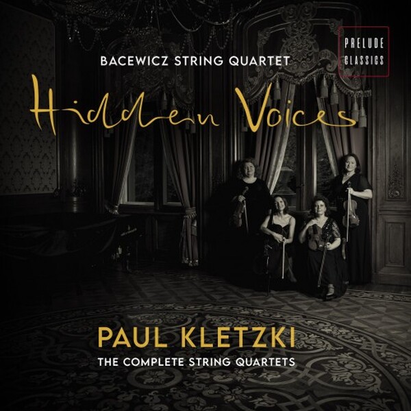 Kletzki - Hidden Voices: The Complete String Quartets