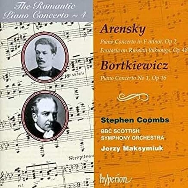 The Romantic Piano Concerto Vol.4: Arensky and Bortkiewicz
