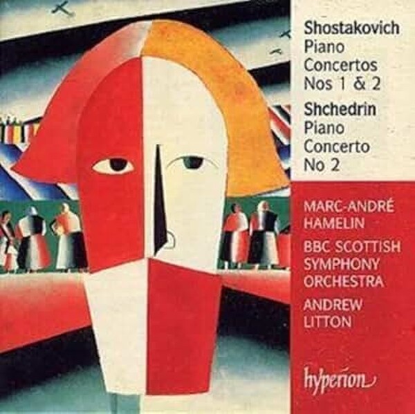 Shostakovich - Piano Concertos Nos 1 and 2 & Shchedrin - Piano Concerto No 2