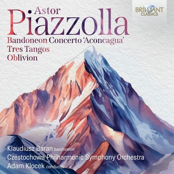 Piazzolla - Bandoneon Concerto �Aconcagua�, Tres Tangos, Oblivion