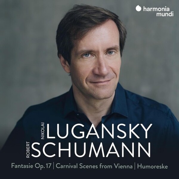 Schumann - Fantasie op.17, Faschingsschwank aus Wien, Humoreske