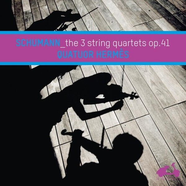 Schumann - 3 String Quartets Op.41