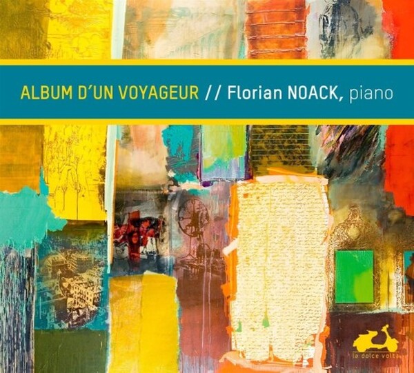 Florian Noack: Album d�un Voyageur (A Travel Album) | La Dolce Volta LDV43