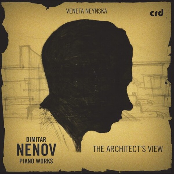 Nenov - The Architect�s View: Piano Works