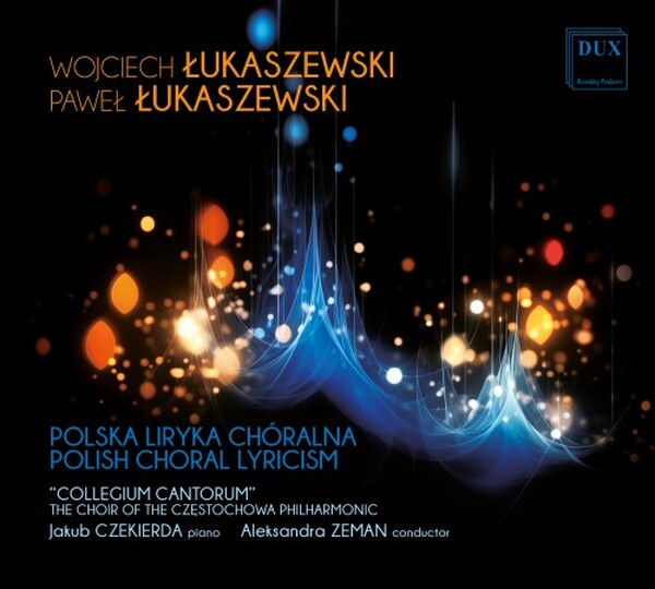 P & W Lukaszewski - Polish Choral Lyricism
