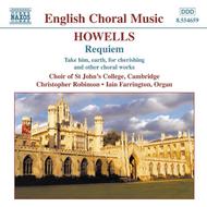 Howells - Requiem, Take Him, Earth, for Cherishing