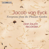 Van Eyck - Evergreens from the Pleasure Garden (extracts from �Der Fluyten Lust-hof)