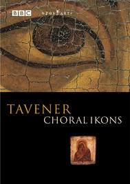 Tavener - Choral Ikons